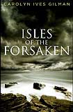 Isles of the Forsaken-by Carolyn Ives Gilman cover pic